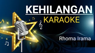 KEHILANGAN Karaoke Dangdut  Rhoma Irama [upl. by Aztiram618]