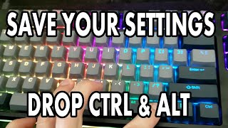 DROP Ctrl amp Alt  Save RGB settings after unplugging EEPROM PERSISTENT MEMORY [upl. by Oidgime]