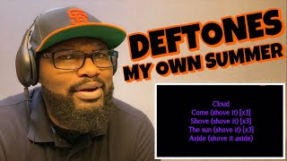 DEFTONES  MY OWN SUMMER  REACTION [upl. by Tandy]