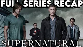 SUPERNATURAL Full Series Recap  Season 115 Ending Explained [upl. by Canon]