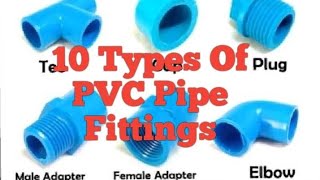 10 Types Of PVC Pipe Blue Fittings [upl. by Ayisan]