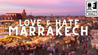 Marrakech Love amp Hates of Visiting Marrakesh Morocco [upl. by Zacharie]