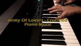 Army Of Lovers  Crucified Piano Music [upl. by Kielty]