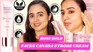 Faces Canada Strobe Cream  Rosegold  Swatch amp Review  waysheblushes [upl. by Agretha]