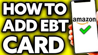 How To Add EBT Card to Amazon Prime Step by Step [upl. by Secnirp]