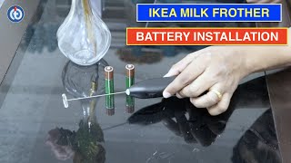 IKEA Milk Frother Battery Installation Procedure [upl. by Adni403]