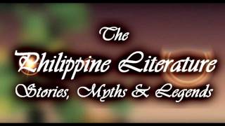 The Philippine Literature Stories Myths amp Legends [upl. by Nylanaj]