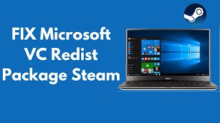 FIX Microsoft VC Redist Package Steam in Windows 1087 UPDATED [upl. by Nnov]