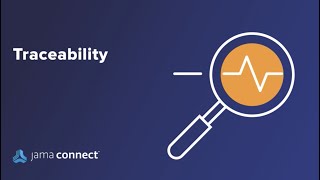 Getting Started with Jama Connect Traceability [upl. by Meingoldas]