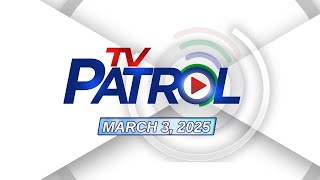 TV Patrol Livestream  March 3 2025 Full Episode Replay [upl. by Ellezaj]