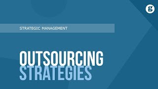 Outsourcing Strategies [upl. by Yhtommit]