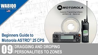 09  Dragging and Dropping CPS Data  Beginners Guide To Motorola ASTRO® 25 CPS [upl. by Liagabba659]