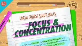 Focus amp Concentration Crash Course Study Skills 5 [upl. by Fowle]