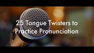 25 English Tongue Twisters Practice to Improve Pronunciation [upl. by Ardnohsal461]