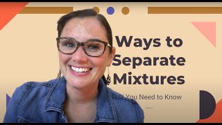 Ways to Separate Mixtures [upl. by Hoban]