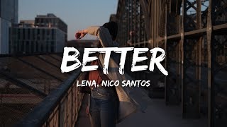 Lena Nico Santos  Better Lyrics [upl. by Innos]