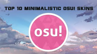 osu Top 10 Minimalistic Osu Skins 1 [upl. by Fantasia]