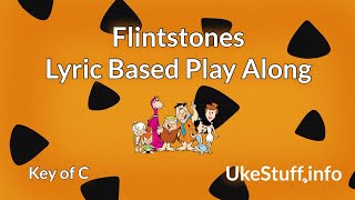 Flintstones Theme Song Lyric Based Play Along [upl. by Roosevelt]