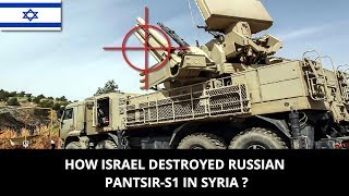 HOW ISRAEL DESTROYED RUSSIAN PANTSIRS1 IN SYRIA [upl. by Everrs]