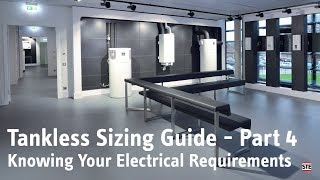 Tankless Sizing Guide Part 4  Knowing Your Electrical Requirements [upl. by Ahsenal]