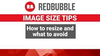 Redbubble  Image Size Tips and Guidelines [upl. by Jeaz]