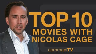 Top 10 Nicolas Cage Movies [upl. by Artima]