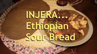 Injera  Ethiopian Sour Bread [upl. by Cristin]