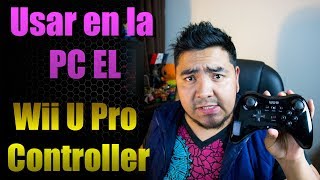 Tutorial  Como usar el control PRO del Wii U en la PC Inalambrico [upl. by Tat]