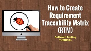 Requirement Traceability Matrix RTM in Software Testing [upl. by Barncard]