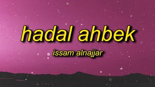 Issam Alnajjar  Hadal Ahbek Slowed  Reverb English Lyrics  babadada tik tok song [upl. by Norrej110]