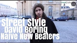 David Boring Naive New Beaters le Street Style [upl. by Omle477]