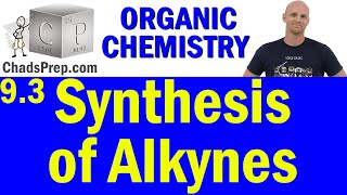 93 Synthesis of Alkynes  Organic Chemistry [upl. by Aniras]