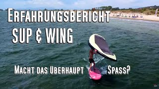 Erfahrungsbericht Wing amp SUP  Macht das Sinn und überhaupt Spaß Stand up paddle amp Wing zum foilen [upl. by Chaudoin565]