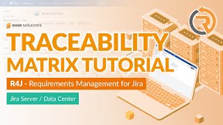 R4J  Requirements Management for Jira® Traceability Matrix Tutorial [upl. by Theresa971]