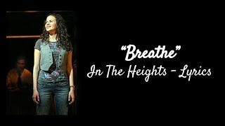 Breathe Lyrics  In The Heights [upl. by Anilet]