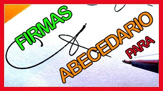 EL ABECEDARIO PARA FIRMAS LETRAS DEL ABECEDARIO PARA FIRMAS [upl. by Yenwat]