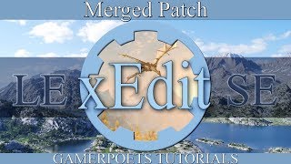 xEdit Merged Patch  Skyrim SE amp LE [upl. by Fabriane552]