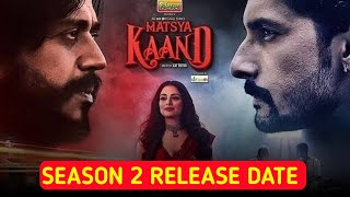 Matsya Kaand Season 2 Release Date MX Player [upl. by Assirrak22]