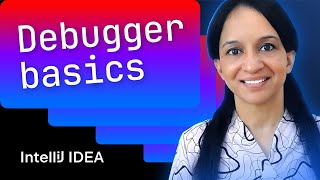 Debugger basics in IntelliJ IDEA Mala Gupta [upl. by Areemas]