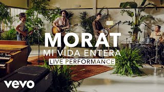 Morat  Mi Vida Entera Live  Vevo X [upl. by Nosral]