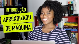 O que é MACHINE LEARNING Introdução ao APRENDIZADO DE MÁQUINA  Machine Learning 1 [upl. by High]