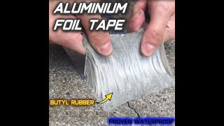 Aluminium Foil Butyl Rubber Waterproof Super Strong Repair Tape FREE DELIVERY [upl. by Eednyl]