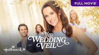 The Wedding Veil  Full Hallmark Movie  Hallmark [upl. by Parry274]