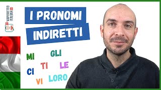 I PRONOMI INDIRETTI italiani  Uso e posizione dei pronomi indiretti in italiano [upl. by Mharba]